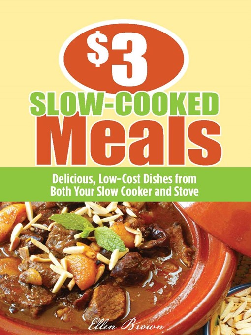 Title details for $3 Slow-Cooked Meals by Ellen Brown - Available